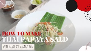 How To Make Thai Papaya Salad  Grande Cuisine Academy [upl. by Erroll]