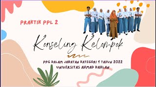 PPL 2 KONSELING KELOMPOK REALITA PPG DALJAB 1 TH 2022 [upl. by Neersin204]