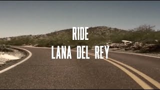 Ride  Lana Del Rey  Lyrics [upl. by Alaric]