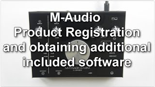 MAudio  Product Registration and obtaining additional included software [upl. by Alehs]