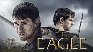 The Eagle 2011 Movie  Channing Tatum Jamie Bell Donald Sutherland  Review and Facts [upl. by Rudie]