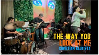 The Way You Look At Me  Rare Footage  Lyric Video  Christian Bautista [upl. by Jerry]