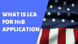 What is LCA for H1B Visa How to File LCA and Processing Time [upl. by Cleodal747]