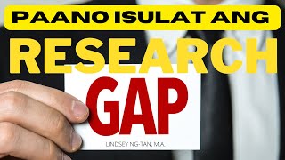 TAGLISH VERSION HOW TO WRITE A RESEARCH GAP [upl. by Leahicm295]