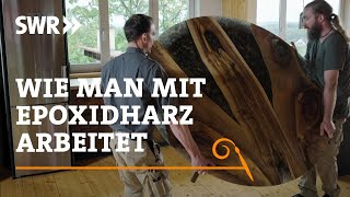 Wie man mit Holz und Epoxidharz arbeitet  SWR Handwerkskunst [upl. by Arahahs]