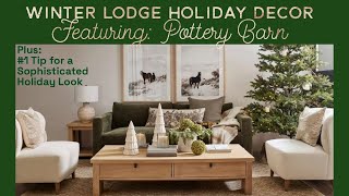 Transform Your Home for the Holidays with Pottery Barns Luxe Winter Lodge Collection [upl. by Alvy]