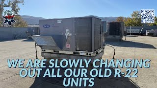 WE ARE SLOWLY CHANGING OUT ALL OUR OLD R22 UNITS [upl. by Mita]