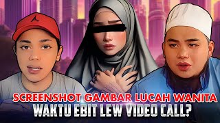 “EBIT LEW SCREENSHOT MASA KAMI VIDEO CALL AGAKNYA” [upl. by Decca646]