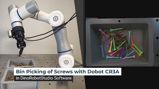 Bin Picking of Screws with Dobot CR3A in DinoRobotStudio Software [upl. by Jallier]