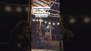 quotPermanent Holidayquot by Mike Love with TC Helicon Play Acoustic Looper permanentholiday mikelove [upl. by Innoj]