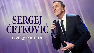 SERGEJ CETKOVIC  LJUBAV LIVE  RTCG [upl. by Yasmine349]