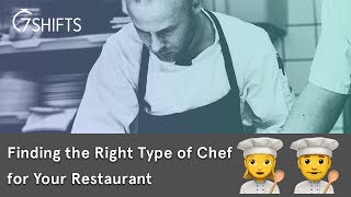 Finding the Right Type of Chef for Your Restaurant  7shifts [upl. by Krongold472]