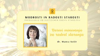 dr Manca Košir Darovi minevanja ​za radost staranja​ [upl. by Clea]