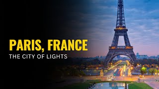 Paris France – The City of Lights [upl. by Paley]