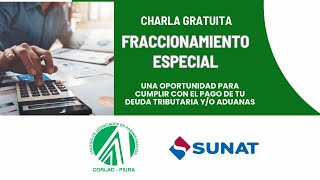 CHARLA FRACCIONAMIENTO ESPECIAL SUNAT [upl. by Mini]