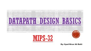 Datapath Design 01 MIPS32 Datapath Basics [upl. by Elspet]