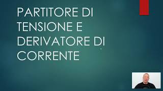 Partitore di Tensione e Derivatore di Corrente [upl. by Attwood]