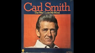 Carl Smith quotThe Way I Lose My Mindquot complete vinyl Lp [upl. by Lilli]