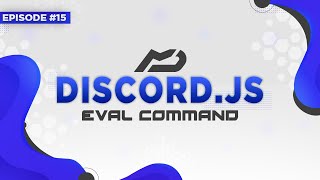 Discordjs Bot Tutorial  Eval Command Episode 15  MenuDocs [upl. by Evie]