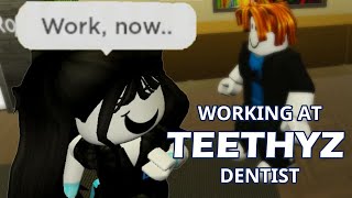 TROLLING AND WORKING AT TEETHYZ AS A RECEPTIONIST  The Roblox Teethyz Experience [upl. by Elroy748]