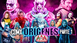 CIUDAD DE MÉXICO Parte 1  ORÍGENES  Lucha Libre AAA [upl. by O'Toole965]