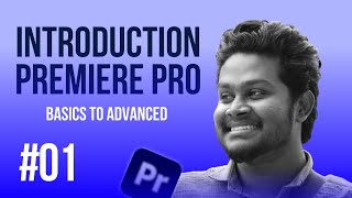 01 Introduction About this Premiere Pro Course 2024  Basic to Advance Tutorial தமிழ் [upl. by Ydnem408]