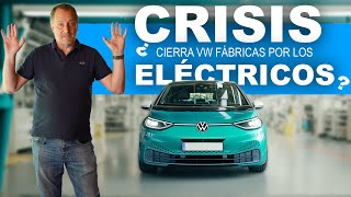 Volkswagen CIERRA Fábricas ¿Son los COCHES ELÉCTRICOS el PROBLEMA [upl. by Liddie]