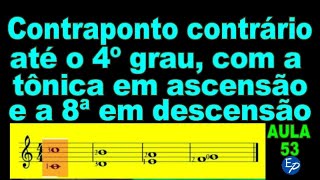 Contraponto contrário até o 4º grau com a tônica em ascensão e a 8ª em descensão [upl. by Robillard]