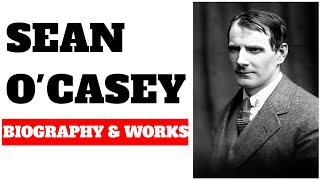 Seán OCasey biography and works [upl. by Ihcelek336]