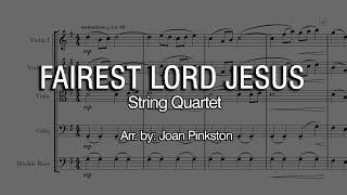 Fairest Lord Jesus  String Quartet  Full Score  Arr by Joan Pinkston [upl. by Yardna569]