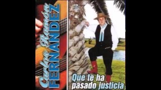 Carlos Ramon Fernandez  Que Te Ha Pasado Justicia CD COMPLETO 2011 [upl. by Keenan854]