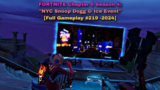 FORTNITE Chapter 5 Season 4 quotNYC Snoop Dogg amp Ice Eventquot Full Gameplay 219 2024 [upl. by Yraillih845]