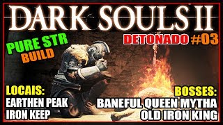 DARK SOULS 2  DETONADO PTBR PURE STR BUILD PART 3 [upl. by Eelesor]