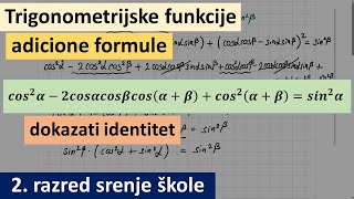 Trigonometrijske funkcije adicione formule dokazati identitet [upl. by Naujd295]