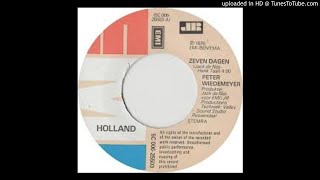 Peter Wiedemeyer  Zeven Dagen 1976 45rpm [upl. by Gabie]