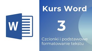 Kurs Word 03  Czcionka i podstawowe formatowanie tekstu [upl. by Tannie]