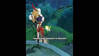 How to play assassin in genshin [upl. by Laris]