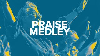 Praise Medley  Calvary Tabernacle Praise Team [upl. by Emiaj]