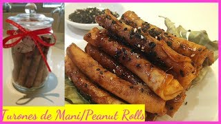 TURONES DE MANI RECIPE  How To Make Peanut Roll [upl. by Arik]