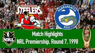 Illawarra Steelers vs Parramatta Eels  1998 Round 7  HIGHLIGHTS [upl. by Adamo]