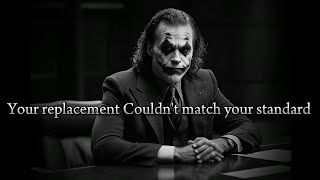 Your replacement Couldnt match your standard they regret it  Joker speech [upl. by Alverta]