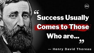 Henry David Thoreau Quotes That Will Make You Realize What You Should Do in Your Life  Quotes [upl. by Josiah]