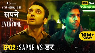 Sapne Vs Everyone  Web Series  EP2  Sapne Vs Darr [upl. by Hewart]