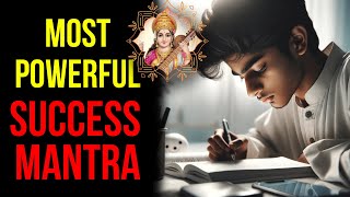 100 SUCCESS Mantra  Ancient Saraswati Mantra for Exam Success [upl. by Elakram]