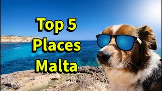 Top 5 Must Visit Places in Malta What are they [upl. by Nahgen867]