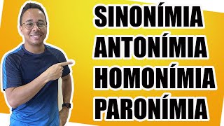 SINONÍNIMA ANTONÍMIA HOMONÍMIA PARONÍMIA [upl. by Aurelea]