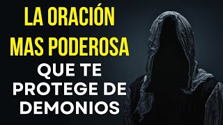 Poderosa Oración para Protegerte de Demonios [upl. by Kennett]