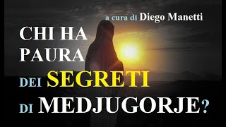 CHI HA PAURA DEI SEGRETI DI MEDJUGORJE [upl. by Etoile]