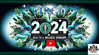 Virgo 2024 Health Horoscope Yearly Health amp Wellness Predictions for Virgo in 2024 [upl. by Gwenny]