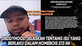 DADDYHOOD JELASKAN TENTANG ISU STATMENT HOMEBOIS ESOK [upl. by Junieta]